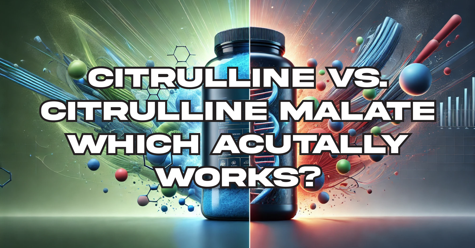 Citrulline vs. Citrulline Malate: Which Is Better?